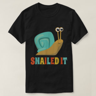 Snailed It Funny Snail Pun Design T-Shirt