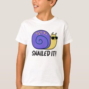 Snailed It Funny Snail Pun T-Shirt