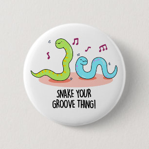 Snake Your Groove Thing Funny Disco Pun  2 Inch Round Button