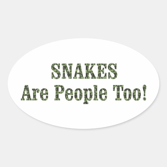 SNAKES Are People Too! Oval Sticker (Front)