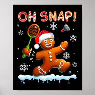 Snap Chrismas Gingerbread Broken Playing Badminton Poster