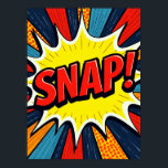 SNAP! Pop Art Comic Explosion Poster<br><div class="desc">This poster captures the raw, explosive energy of a single, powerful moment. Featuring the onomatopoeia "SNAP!" in huge, jagged lettering, the artwork bursts from the centre of a brilliant yellow starburst, radiating motion and energy. Inspired by the groundbreaking pop art movement and the iconic comic book style of Roy Lichtenstein,...</div>