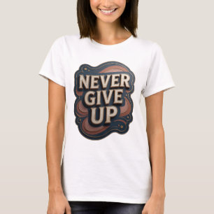 Snappy Gold NEVER GIVE UP Statement Tee