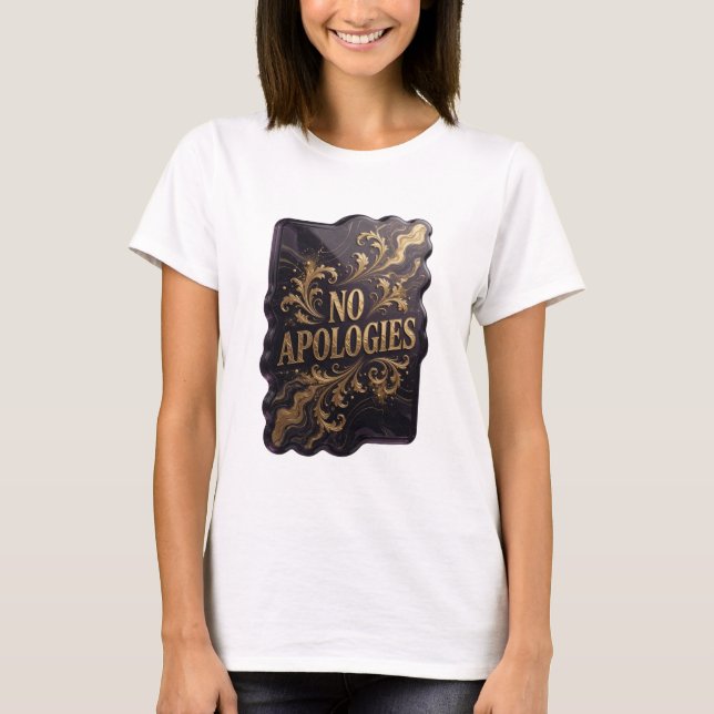Snappy Gold NO APOLOGIES Slogan Tee (Front)