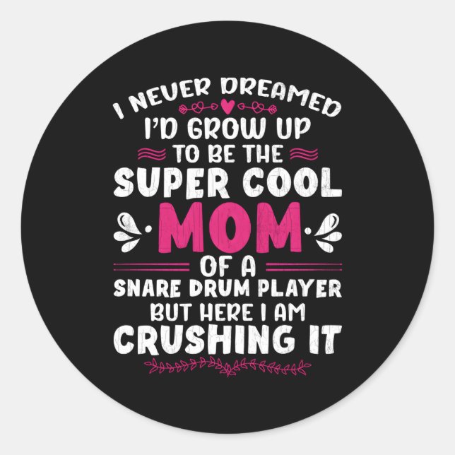 Snare Drum Player Mom Drummers Drumming Classic Round Sticker (Front)