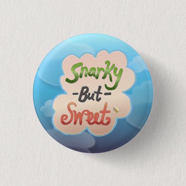 Snarky, But Sweet 1 Inch Round Button (Front)