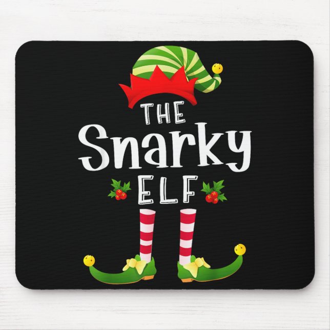 Snarky Christmas Elf Matching Pajama X-mas Party  Mouse Pad (Front)