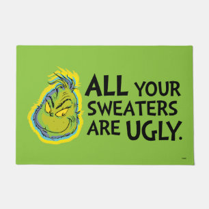Snarky Grinch   All Your Sweaters Are Ugly Doormat
