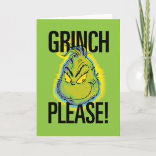 Snarky Grinch Funny Grinch Please Quote Card