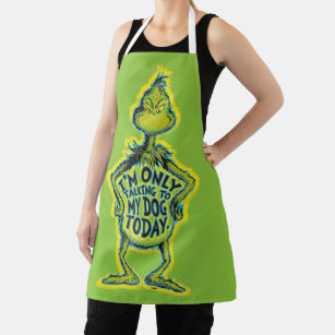 Snarky Grinch   Funny I'm Only Talking to My Dog T Apron