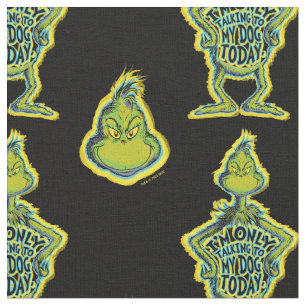 Snarky Grinch   Funny I'm Only Talking to My Dog T Fabric