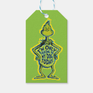 Snarky Grinch   Funny I'm Only Talking to My Dog T Gift Tags