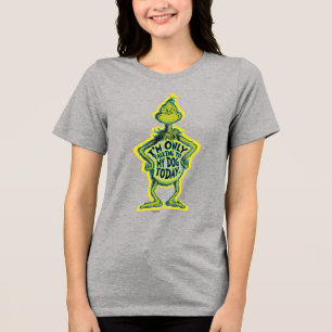 Snarky Grinch Funny I'm Only Talking to My Dog T Tri-Blend Shirt