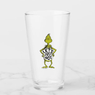 Snarky Grinch   Funny Let's Just Not Quote Glass