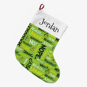 Snarky Grinch   Grinch Snarky Phrase Pattern Large Christmas Stocking