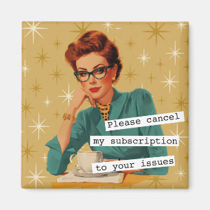 Snarky Retro Lady Your Issues Magnet