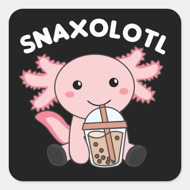 Snaxolotl Axolotl Bubble Tea Lovers Sweet Animals  Square Sticker (Front)