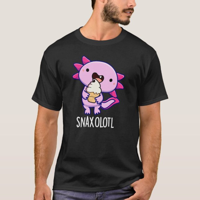 Snaxolotl Funny Axolotl Pun Dark BG T-Shirt (Front)