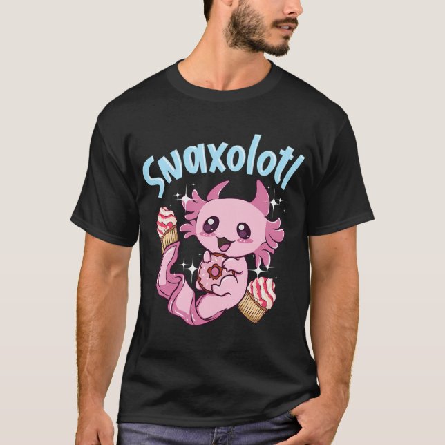 Snaxolotl Funny Axolotl Sweets Snacks Desserts Pun T-Shirt (Front)