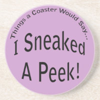Sneaked a Peek Light Coaster