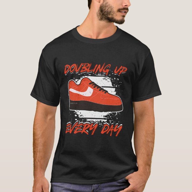 Sneaker Collector Doubling Up Every Day Shoe Colle T-Shirt (Front)