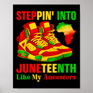 Sneaker Shoes Stepping Into Juneteenth Like My Anc Poster
