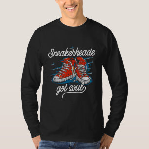 Sneakerheads Got Soul Sneakerhead Sneakers T-Shirt