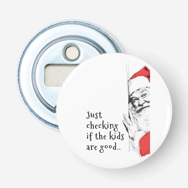 Sneaky Santa Just Checking Kids Bottle Opener (Front)