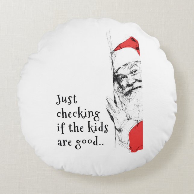 Sneaky Santa Just Checking Kids Round Pillow (Front)