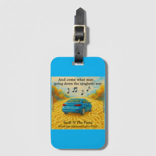  “Sniff N The Pasta Spaghetti Way Misheard Lyrics Luggage Tag