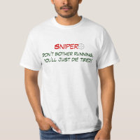 SNIPER Funny Quote T Shirt