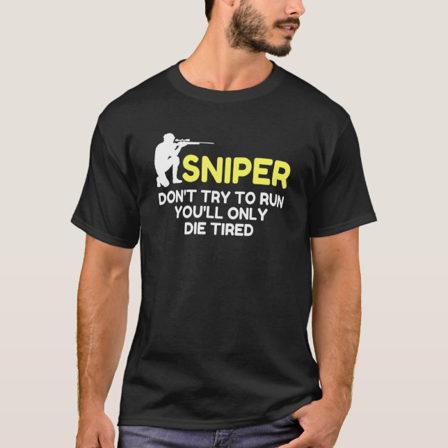 Sniper Try To Run Sarcastic Novelty Old Retro Vint T-Shirt (Front)