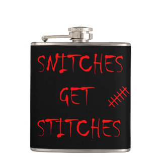 Snitches Get Stitches Hip Flask