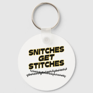 Snitches Get Stitches Keychain