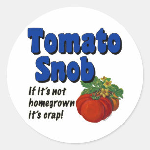 Snob Gardener de tomate disant Sticker