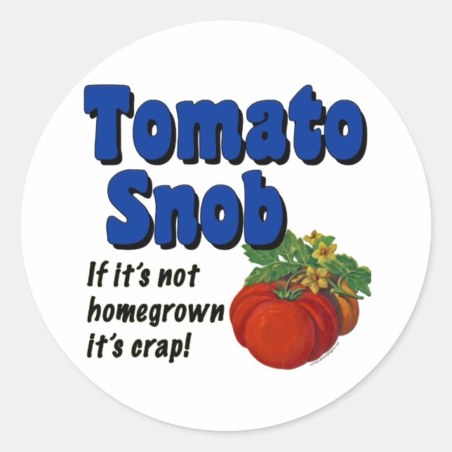 Snob Gardener de tomate disant Sticker (Devant)