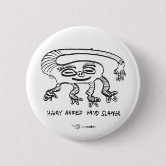 Snod Rat: Hairy Armed Hand Slapper 2 Inch Round Button
