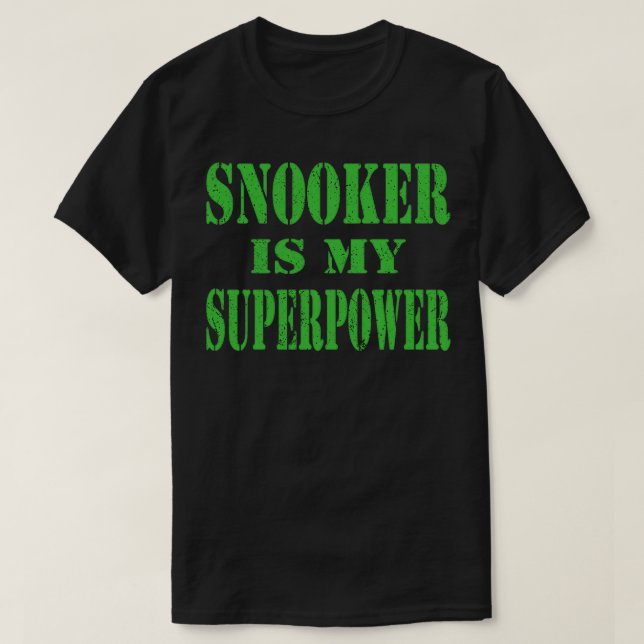 Snooker Pool amp Billiards Player Super Snooker Po T-Shirt (Design Front)