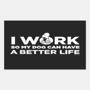 Snoopy - I Work So My Dog Can Have A Better Life Sticker