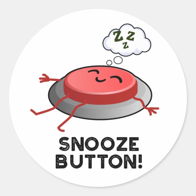 Snooze Button Funny Sleeping Pun  Classic Round Sticker (Front)