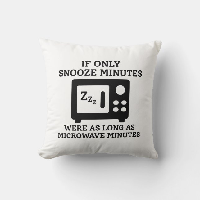 Snooze Minutes Throw Pillow (Front)