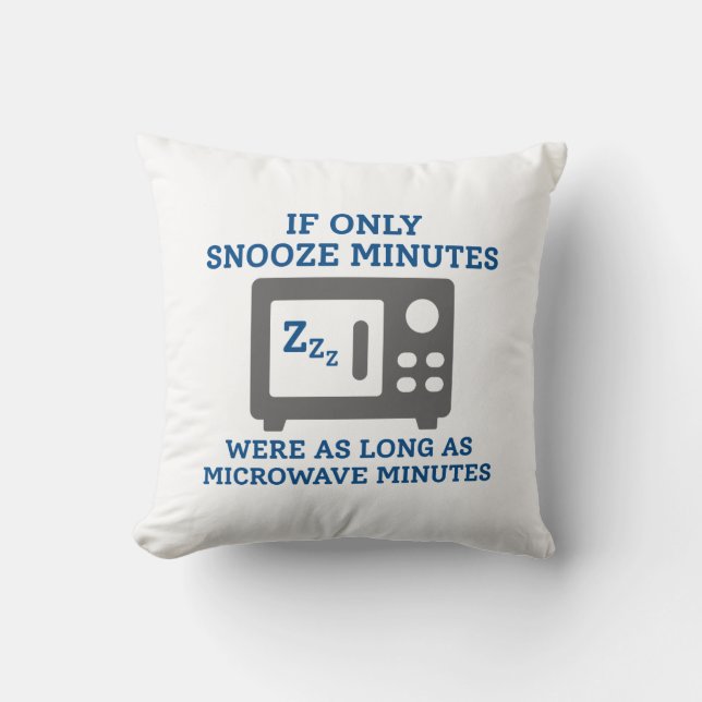 Snooze Minutes Throw Pillow (Front)
