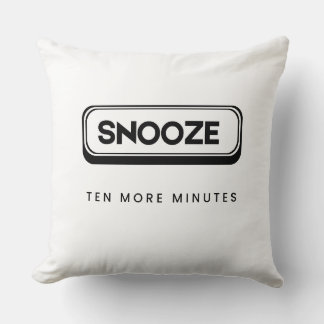 Snooze | Ten More Minutes Throw Pillow