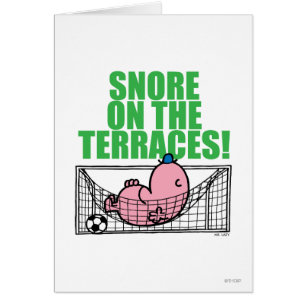 Snore On The Terraces!