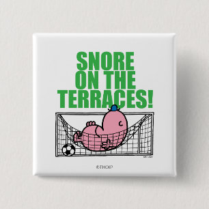 Snore On The Terraces! 2 Inch Square Button