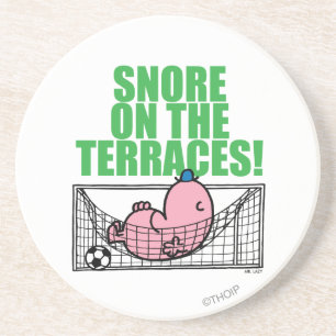 Snore On The Terraces! Coaster