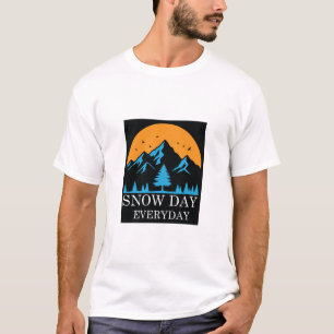 Snow Day Everyday Winter Mountain Lover T-Shirt