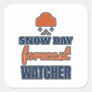 Snow Day Forecast Watcher Funny Teacher Winter Square Sticker