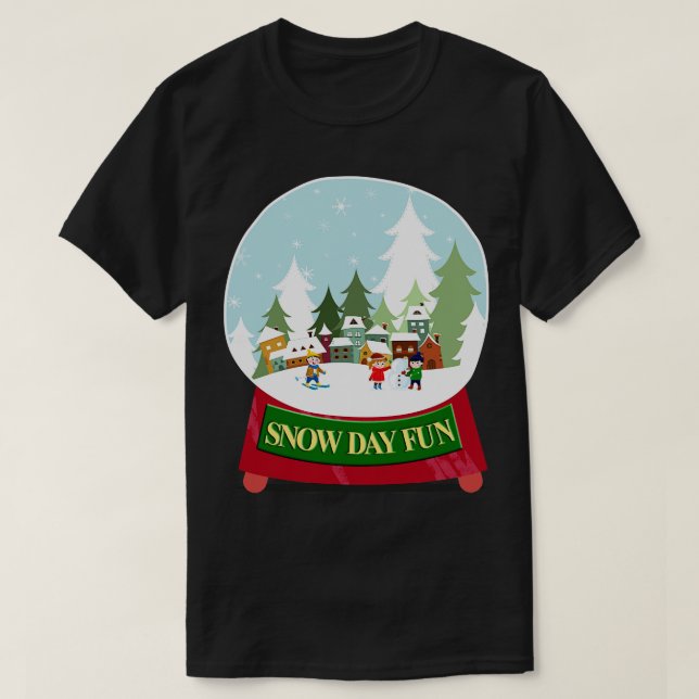Snow Day Fun Snow Globe T-Shirt (Design Front)