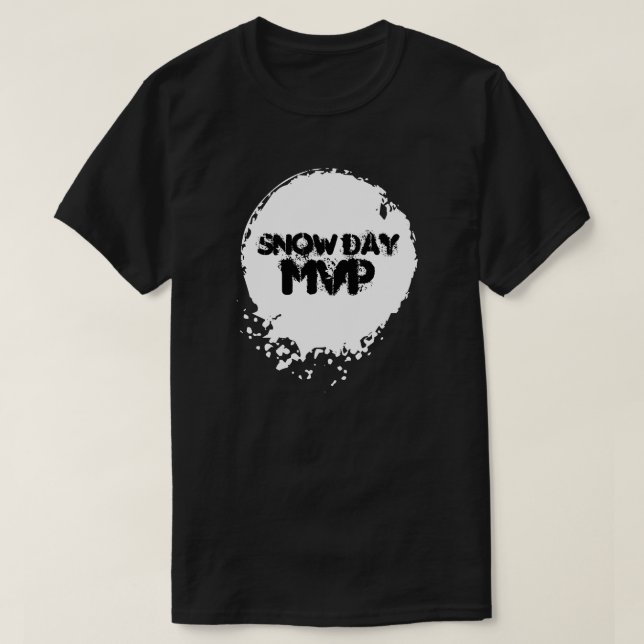 SNOW DAY MVP Funny T-Shirt (Design Front)